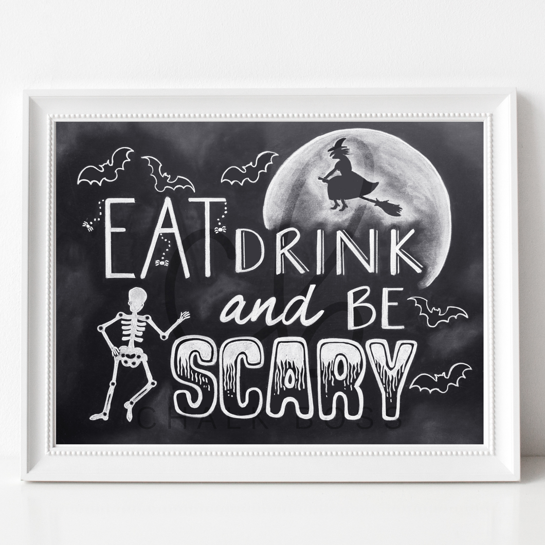 Eat, Drink & Be Scary Halloween Chalkboard Print